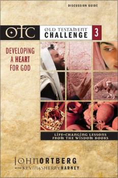 Paperback Developing a Heart for God: Life-Changing Lessons from the Wisdom Books Book