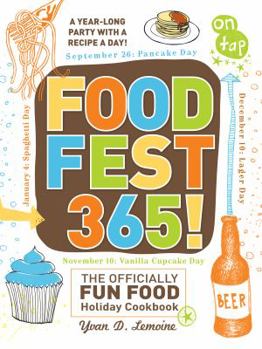 Paperback FoodFest 365!: The Officially Fun Food Holiday Cookbook Book