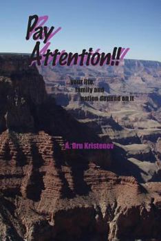 Paperback Pay Attention!! ...your life, family and nation depend on it Book