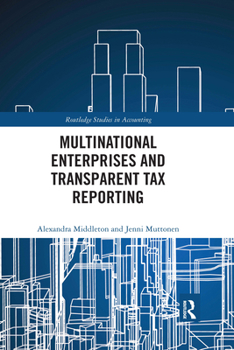 Paperback Multinational Enterprises and Transparent Tax Reporting Book