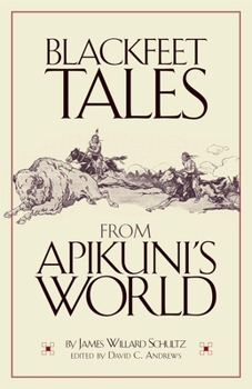 Blackfeet Tales from Apikuni's World