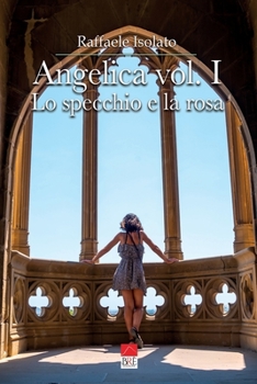 Paperback Angelica vol. I: Lo specchio e la rosa [Italian] Book