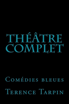 Paperback Théâtre Complet: Comédies bleues [French] Book