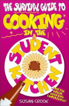Paperback The Survival Guide to Cooking in the Student Kitchen Book