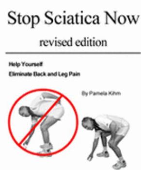 Paperback Stop Sciatica Now - Help Yourself Eliminate Back and Leg Pain Book