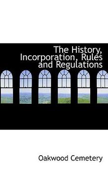 Paperback The History, Incorporation, Rules and Regulations Book