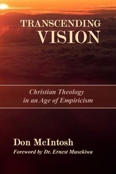 Paperback Transcending Vision: Christian Theology in an Age of Empiricism Book
