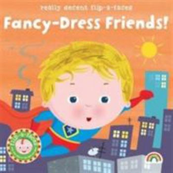 Hardcover Flip-a-Face: No. 2: Fancy-Dress Friends Book