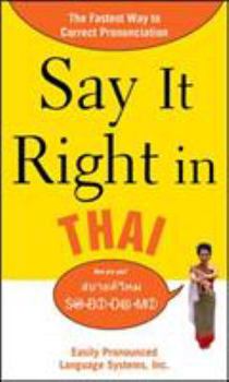 Paperback Say It Right in Thai: Easily Pronounced Language Systems Book