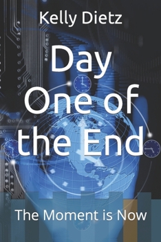 Paperback Day One of the End: The Moment is Now Book