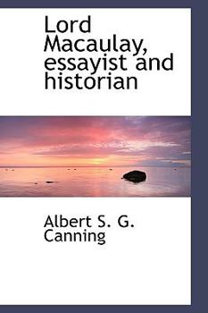 Paperback Lord Macaulay, Essayist and Historian Book