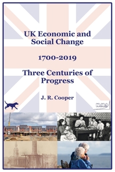 Paperback UK Economic & Social Change - 1700-2019 - Three Centuries of Progress Book