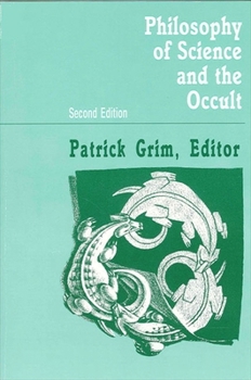Philosophy of Science and the Occult (SUNY series in philosophy)