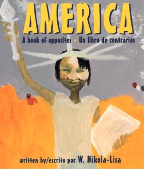Board book America: A Book of Opposites/Un Libro de Contrarios [Spanish] Book