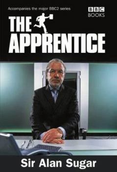 Paperback The Apprentice: How to Get Hired Not Fired Book