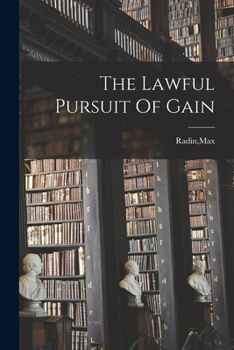 Paperback The Lawful Pursuit Of Gain Book