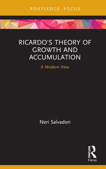 Ricardo's Theory of Growth and Accumulation: A Modern View (The Graz Schumpeter Lectures)