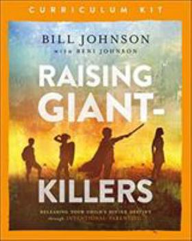 Paperback Raising Giant-Killers Curriculum Kit: Releasing Your Child's Divine Destiny Through Intentional Parenting Book