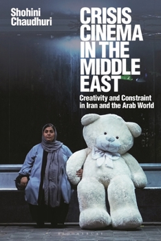 Paperback Crisis Cinema in the Middle East: Creativity and Constraint in Iran and the Arab World Book