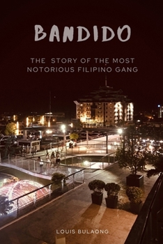 Paperback Bandido: The Story of the Most Notorious Filipino Gang Book