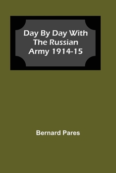 Paperback Day by Day With The Russian Army 1914-15 Book