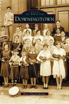 Downingtown - Book  of the Images of America: Pennsylvania