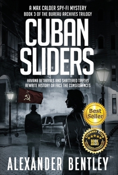 Cuban Sliders: A Max Calder Spy-Fi Mystery