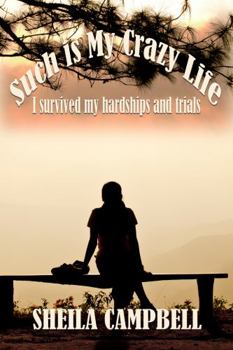 Paperback Such is My Crazy Life: I survived my hardships and trials Book