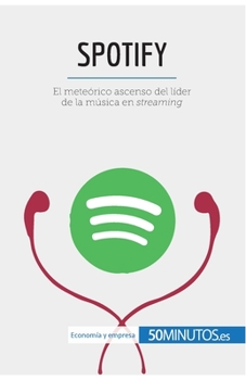 Paperback Spotify: El meteórico ascenso del líder de la música en streaming [Spanish] Book