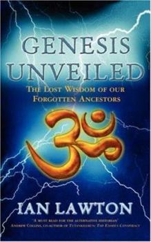 Paperback Genesis Unveiled: The Lost Wisdom of Our Forgotten Ancestors Book
