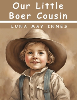 Our Little Boer Cousin - Book  of the Our Little Cousin