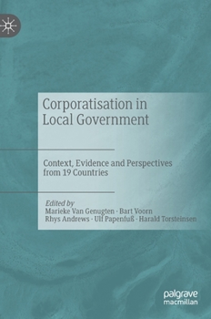 Hardcover Corporatisation in Local Government: Context, Evidence and Perspectives from 19 Countries Book