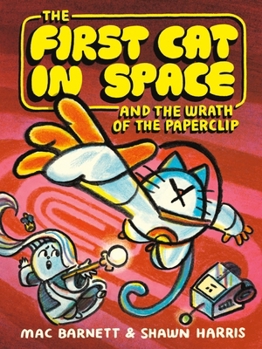 Hardcover The First Cat in Space and the Wrath of the Paperclip Book