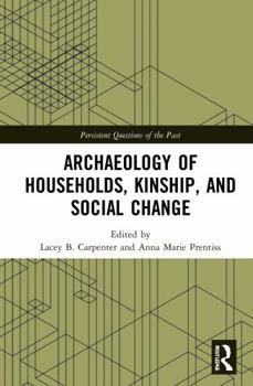 Paperback Archaeology of Households, Kinship, and Social Change Book