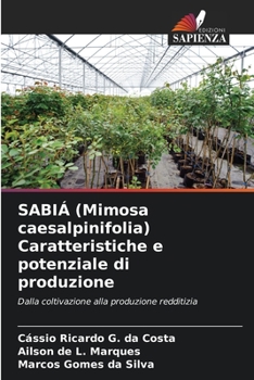 Paperback SABIÁ (Mimosa caesalpinifolia) Caratteristiche e potenziale di produzione [Italian] Book