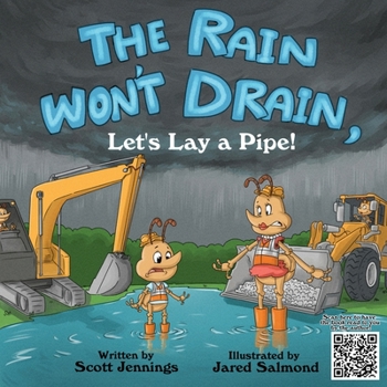 Paperback The Rain Won't Drain, Let's Lay A Pipe Book