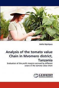 Paperback Analysis of the Tomato Value Chain in Mvomero District, Tanzania Book