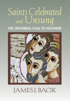 Paperback Saints Celebrated and Unsung: The Universal Call to Holiness Book