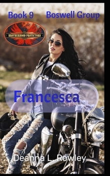 Francesca: Brotherhood Protectors World - Book #9 of the Boswell Group