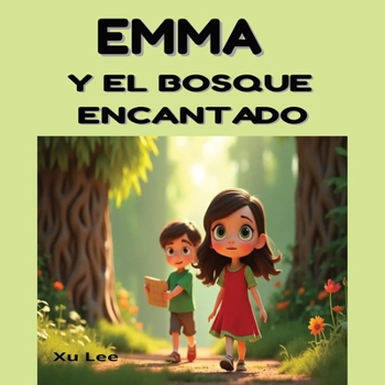 Paperback Emma y el Bosque Encantado (Spanish Edition) [Spanish] Book