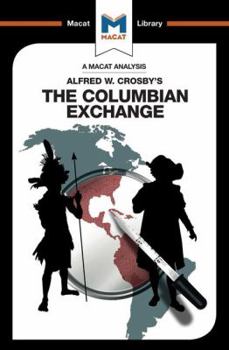 Paperback An Analysis of Alfred W. Crosby's The Columbian Exchange: Biological and Cultural Consequences of 1492 Book
