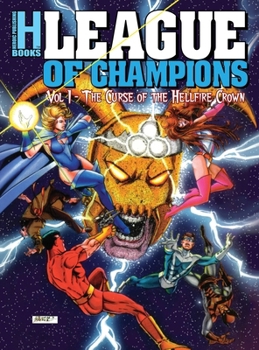 League of Champions : Volume 1: the Curse of the Hellfire Crown