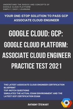 Paperback Google Cloud: GCP: Google Cloud Platform: Associate Cloud Engineer Practice Test 2021 Book