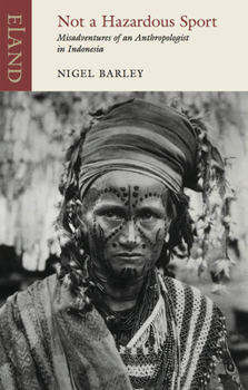 Not a Hazardous Sport - Book #3 of the Innocent Anthropologist