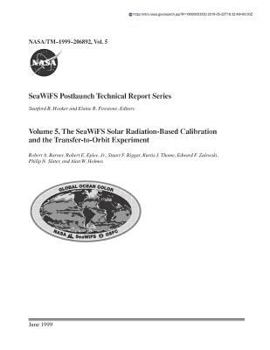 Paperback Seawifs Postlaunch Technical Report Series. Volume 5; The Seawifs Solar Radiation-Based Calibration and the Transfer-To-Orbit Experiment Book