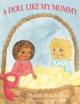 Paperback A Doll Like My Mommy Book