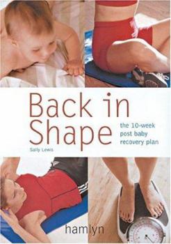 Paperback Back in Shape: The 10-Week Post Baby Recovery Plan Book