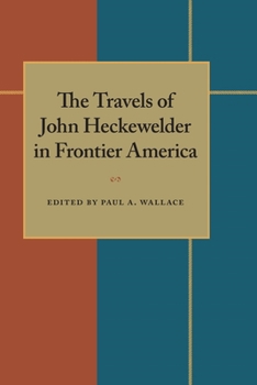 Paperback The Travels of John Heckewelder in Frontier America Book