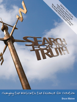 Paperback Search for the Truth: Changing the World with the Evidence for Creation Book
