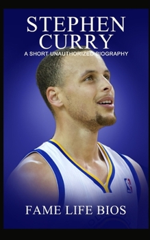 Paperback Stephen Curry: A Short Unauthorized Biography Book
